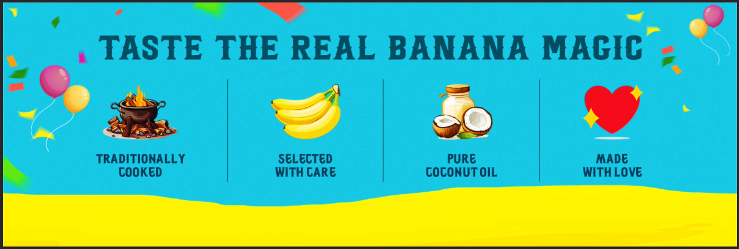 Banana Bonanza promise: traditionally cooked, selected with care, pure coconut oil, and made with love