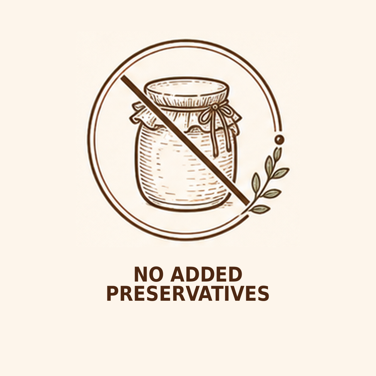No added preservatives
